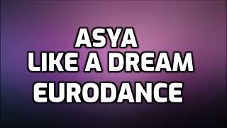 ASYA - Like A Dream [EURODANCE]