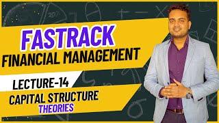 Ca Inter Financial management Fastrack Batch for May 2024 Attempt| Lecture 14| Capital Structure