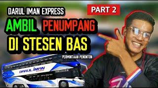 SAMBUNGAN -AMBIL PENUMPANG DENGAN BAS DUA TINGKAT DARUL IMAN EXPRESS DI EUROTRUCKSIMULATOR2 ? PART 2