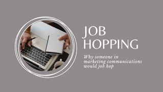 Job Hopping in Marketing Communications | In-House vs Agency vs Freelancing Debate