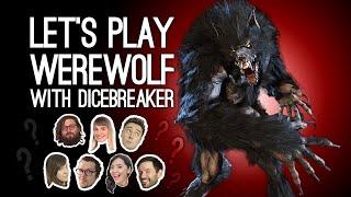 WEREWOLF LIVE: We Accuse Each Other of Wolf-Murder, with Dicebreaker - WHO IS THE WEREWOLF?!