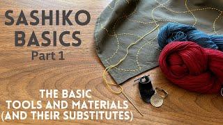 Basic Sashiko tools and materials (and their substitutes) for beginners- Sashiko basics Part1