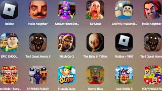 Roblox,Troll Quest Horror 3,Dark Riddle,EPIC SHOOL,Hello Neighbor,The Baby In Yellow,Witch Cry 2