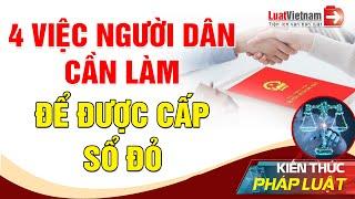 4 Việc Người Dân Phải Làm Để Được Cấp Sổ Đỏ | LuatVietnam