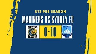 U13 Pre-Season Game 2025 Mariners vs Sydney FC