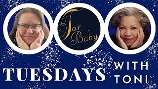 Tar Baby | Tuesdays With Toni | Reading Project With AJ From AJ Dunn Reads and Writes
