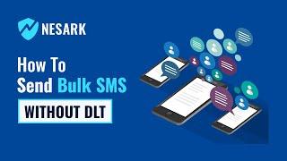 How to Send Bulk SMS without DLT registration | SIM Based - GSM Bulk SMS Services in 2024| Nesark