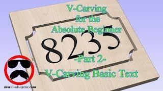 V-Carving for the Absolute Beginner – Part 2 – Basic Text Project