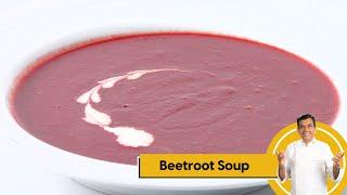 Beetroot Soup | Soups at Home | Sanjeev Kapoor Khazana