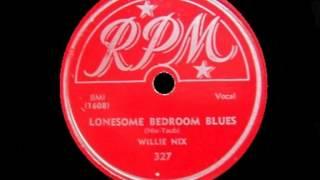 Willie Nix - Lonesome Bedroom Blues