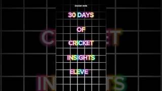 (DAY 11) 30 Days of cricket insights #shorts #cricket