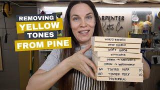 Testing Methods to Remove the Yellow Tones from Pine