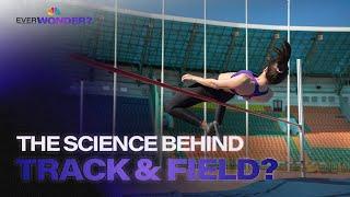 Ever Wonder: The science behind track and field | Ever Wonder? | NBC Sports