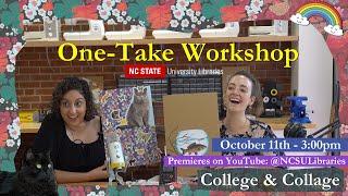 One-Take Workshop: College & Collage - Collage Creation | NC State University Libraries