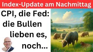 Index-Update am Nachmittag: CPI, die Fed: die Bullen lieben es, noch... | BORN-4-Trading