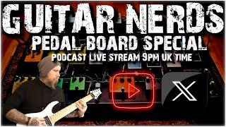 Guitar Nerds Podcast and Live Stream - Pedal Special