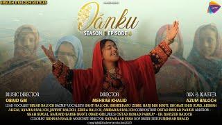 Danku | Season 3 - Episode 4 | Ft. Seemak Baloch | Official Music Video