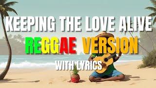 Keeping The Love Alive - Reggae Version | Air Supply | Sweetnotes Vocal | DJ Judaz