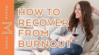 How to Recover From Burnout in 5 Steps