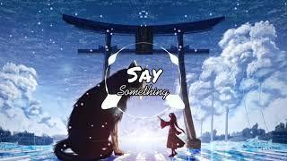 Say Something Remix - Sebastien Remix 「Tik Tok 1:05 」