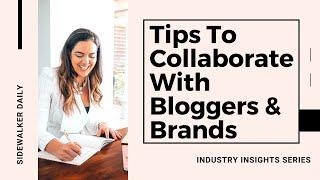 How To Collaborate With Brands And Bloggers
