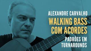 Walking bass com acordes | Alexandre Carvalho