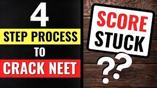 Score STUCK in NEET Preparation? Follow 4 Step Process to Improve WEAK AREAS!!