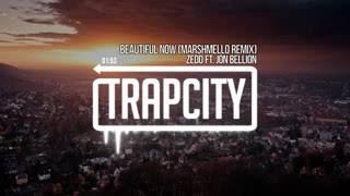 Trap City Zedd   Beautiful Now ft  Jon Bellion Marshmello Remix 9WIX z7X8zg