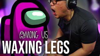 BIG BRAIN AMONG US but I wax my legs if I lose (Among Us Gameplay)