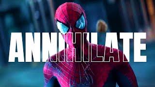 ANNIHILATE | Spider-Verse | Edit