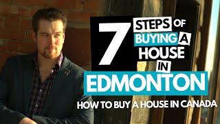 7 Steps Of Buying A House In Edmonton | How To Buy A House In Canada