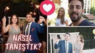 NASIL TANIŞTIK? | TANIŞMA HİKAYEMİZ