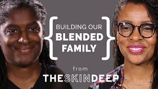 Building a Blended Family as a Same-Gender Couple | {THE AND} Ikeranda & Josette