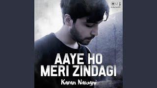 Aaye Ho Meri Zindagi Mein Cover by Karan Nawani