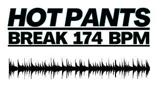 Hot pants break 174 bpm || As requested || FREE Direct Download link