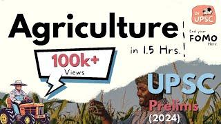 Complete *Agriculture* in One Video | UPSC-PRELIMS 2024 | Must watch