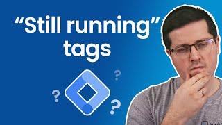 Still running tags in Google Tag Manager