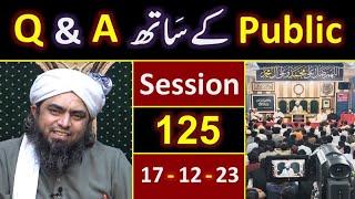 125_Public Q & A Session & Meeting of SUNDAY with Engineer Muhammad Ali Mirza Bhai (17-Dec-2023)