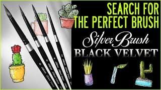 Silver Black Velvet: Search for the Perfect Brush