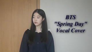 BTS (방탄소년단) - Spring Day (봄날) Vocal Cover