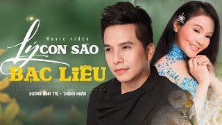 MV MỚI - Lý Con Sáo Bạc Liêu | Cặp Đôi Hoàn Hảo THANH NGÂN - DƯƠNG ĐÌNH TRÍ