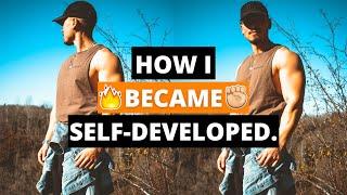 HOW I BECAME SELF-DEVELOPED! (My Entire Entrepreneurship Journey...)