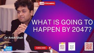 Future of Bharat in 2047 | Elections | Western Indices | Dr Ankit Shah