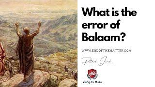 141 What is the error of Balaam? | Patrick Jacob