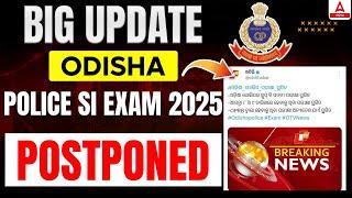 SI Exam 2025 Update News | Odisha Police SI Exam Cancel | Odisha Police SI Exam Date 2025