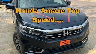 Honda Amaze VX 1.2 CVT Top speed | Top Speed Honda Amaze Video | Last Speed Honda Amaze Video