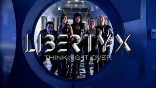 Liberty X - Thinking It Over