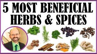 The 5 Most Beneficial Herbs & Spices!