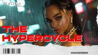 "THE HYPERCYCLE"   Best of Rap & Hip Hop 2025