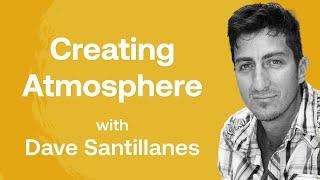 How to Create Atmosphere In Your Painting with Dave Santillanes